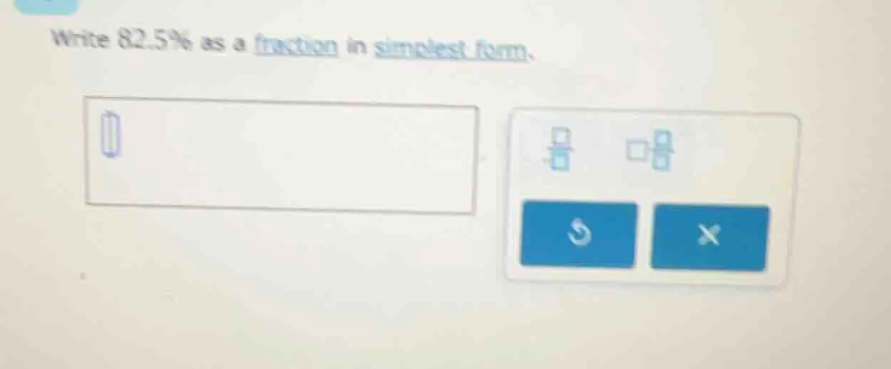 write 82.5% as a fraction in simplest form.
