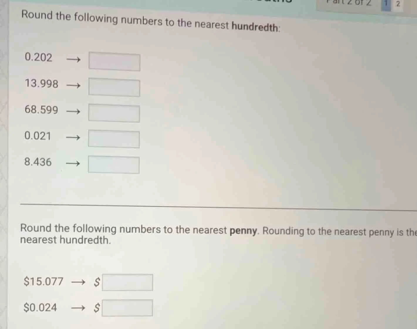 round the following numbers to the nearest hundredth: 0.202 → 13.998 → …