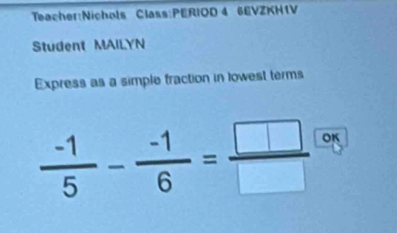 teacher:nichols class:period 4 6evzkhiv student mailyn express as a sim…