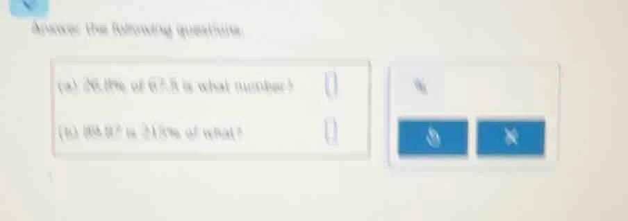 answer the following questions: (a) 36.1% of 67.5 is what number? (b) 1…