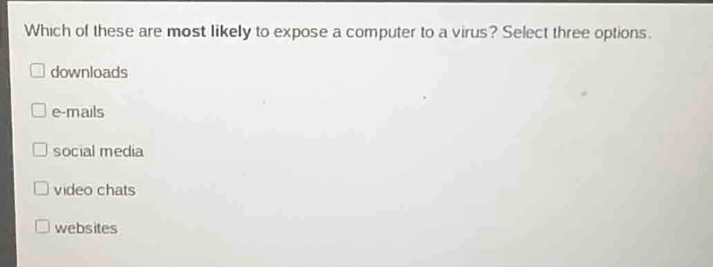 which of these are most likely to expose a computer to a virus? select …