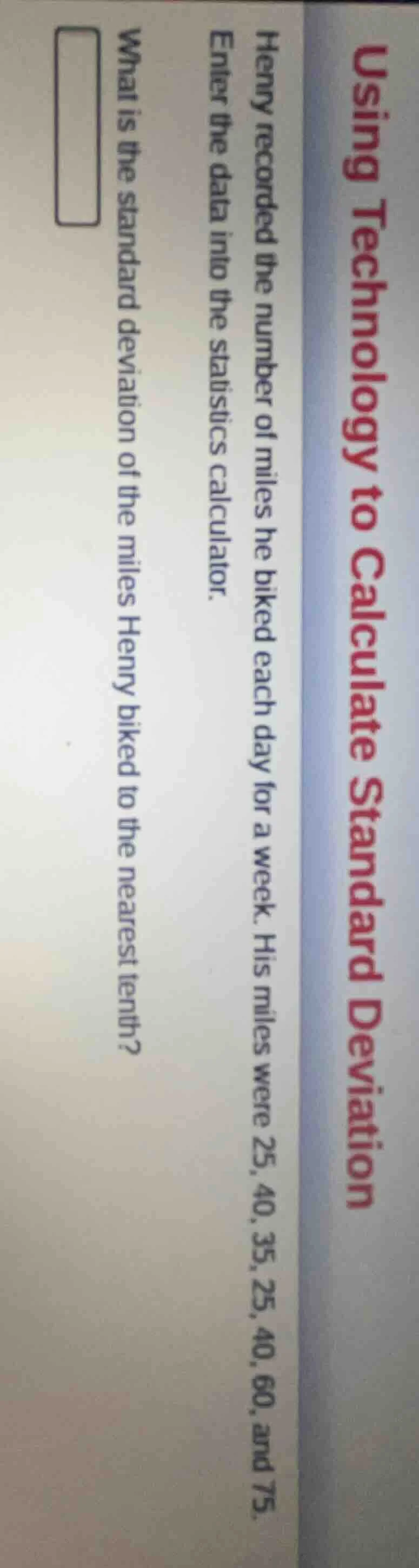 using technology to calculate standard deviation henry recorded the num…