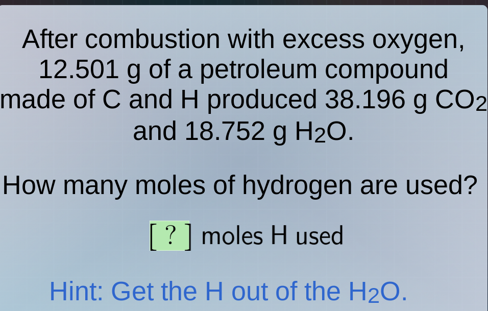 after combustion with excess oxygen, 12.501 g of a petroleum compound m…