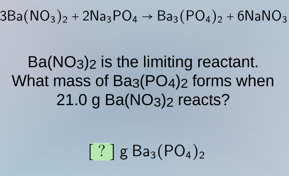 3ba(no₃)₂ + 2na₃po₄ → ba₃(po₄)₂ + 6nano₃ ba(no₃)₂ is the limiting react…