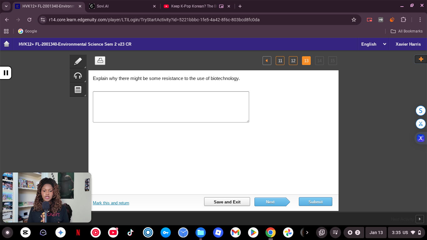 explain why there might be some resistance to the use of biotechnology.
