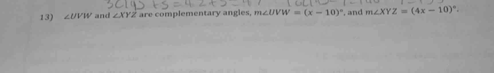 13) ∠uvw and ∠xyz are complementary angles, ( mangle uvw = (x - 10)^cir…
