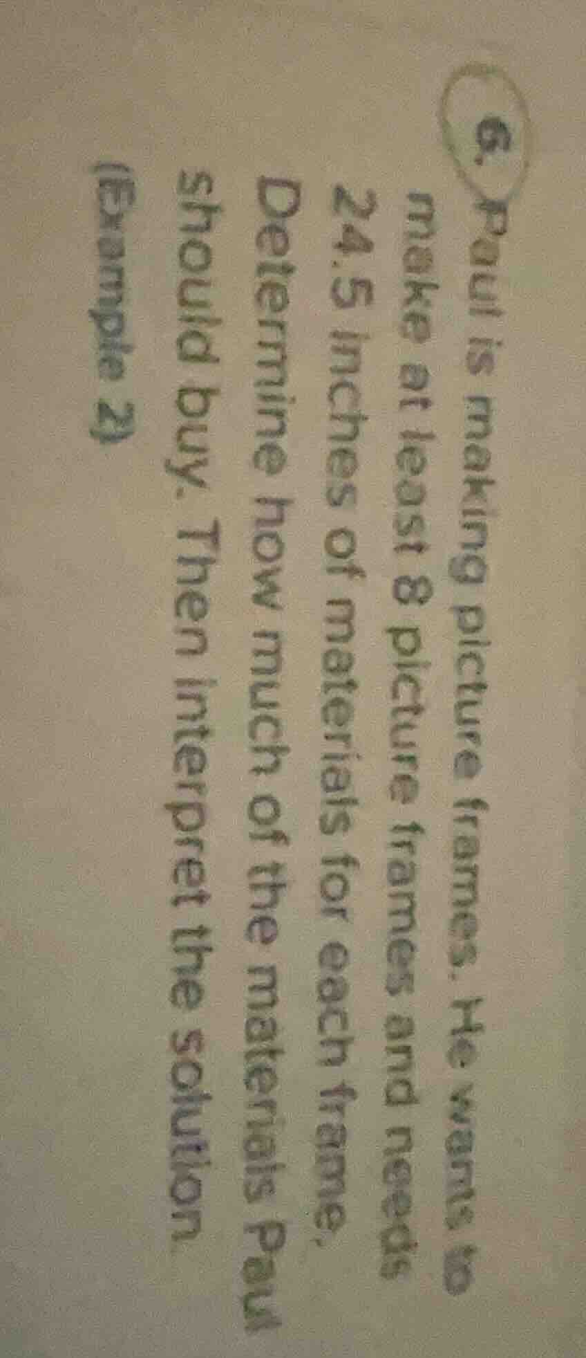 6. paul is making picture frames. he wants to make at least 8 picture f…