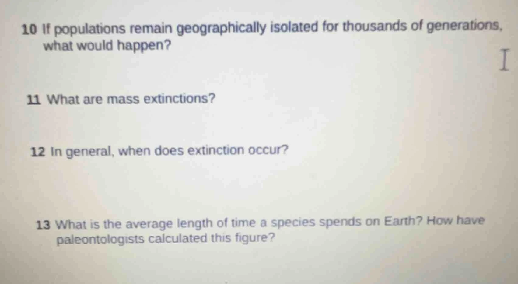 10 if populations remain geographically isolated for thousands of gener…