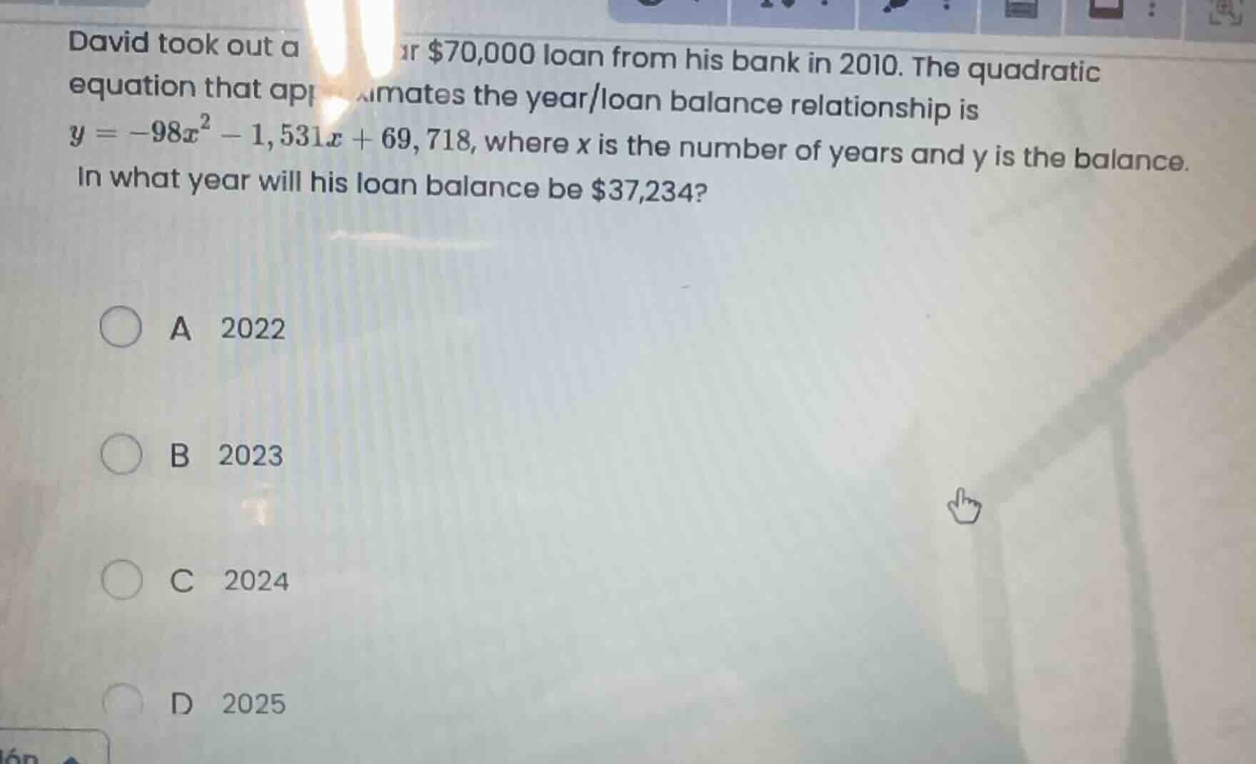 david took out a $70,000 loan from his bank in 2010. the quadratic equa…