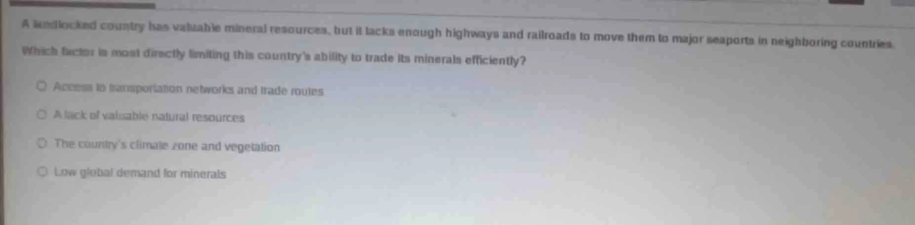 a landlocked country has valuable mineral resources, but it lacks enoug…