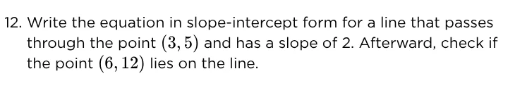 12. write the equation in slope-intercept form for a line that passes t…