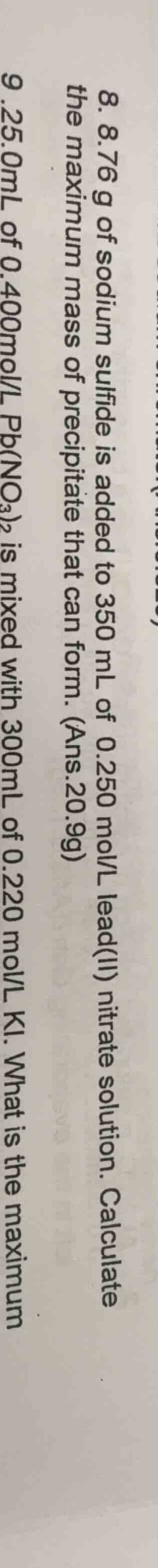 8. 8.76 g of sodium sulfide is added to 350 ml of 0.250 mol/l lead(ii) …