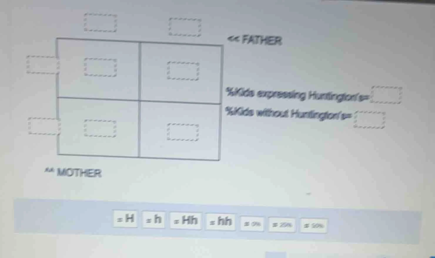 father %kids expressing huntingtons= %kids without huntingtons= mother …