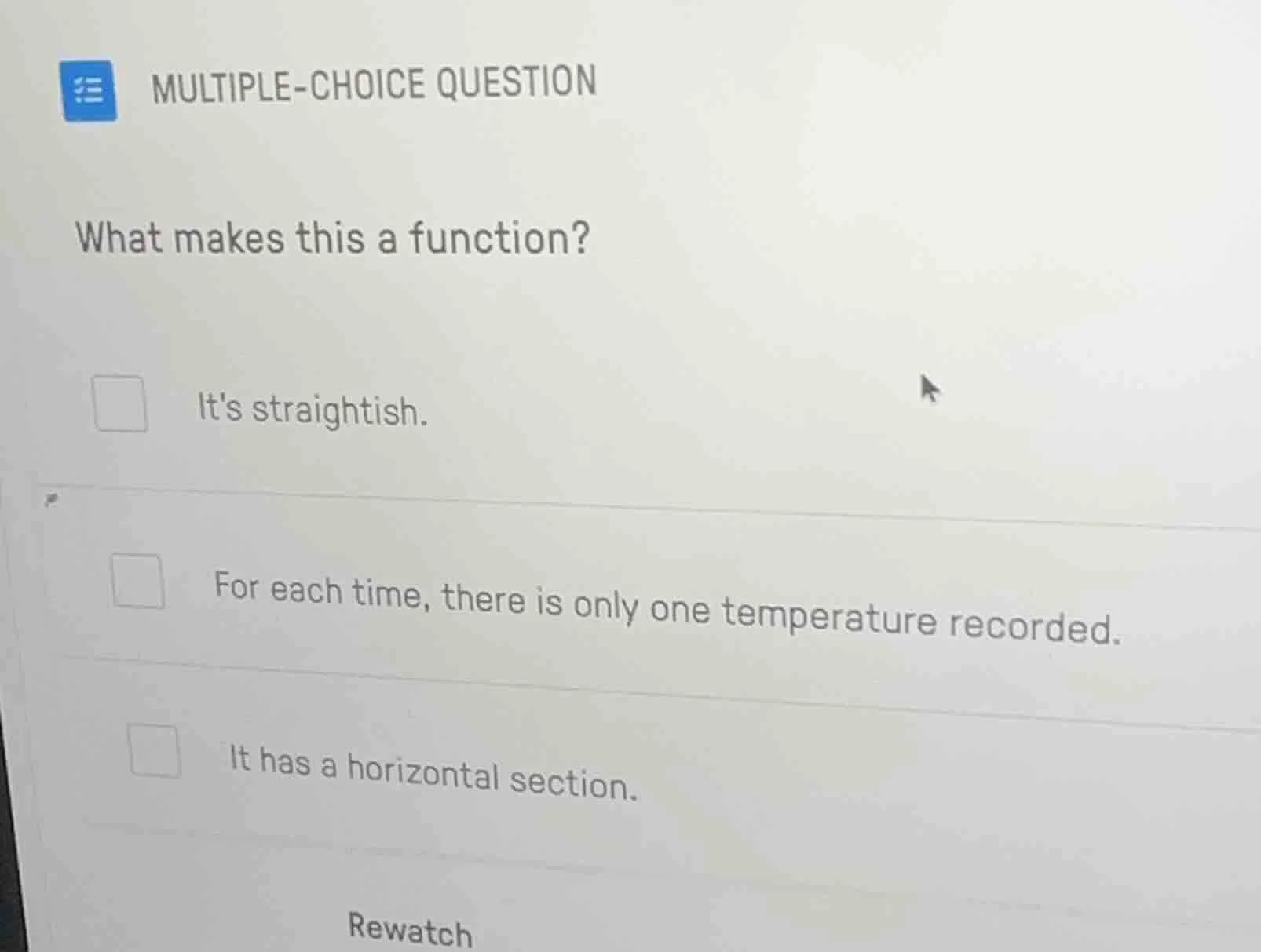 multiple-choice question what makes this a function? its straightish. f…