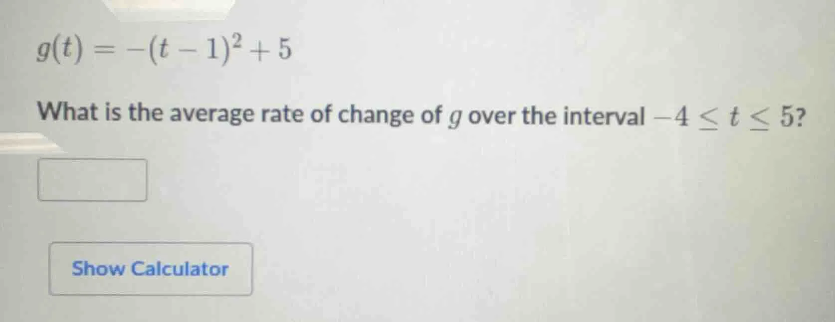 g(t) = -(t - 1)^2 + 5 what is the average rate of change of g over the …