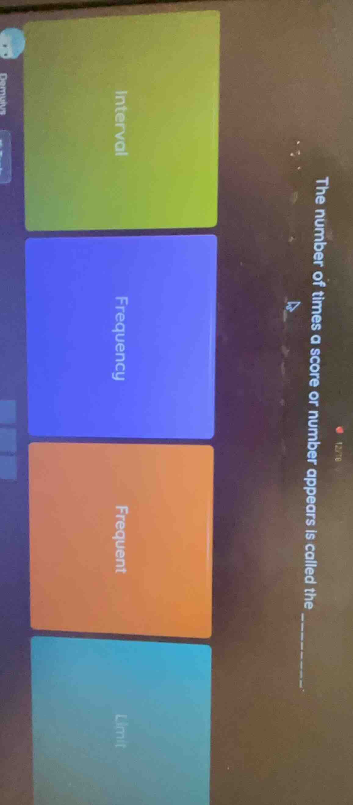 the number of times a score or number appears is called the ______. opt…