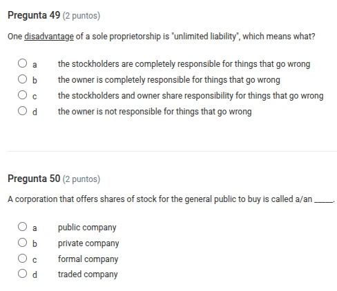 pregunta 49 (2 puntos) one disadvantage of a sole proprietorship is unl…