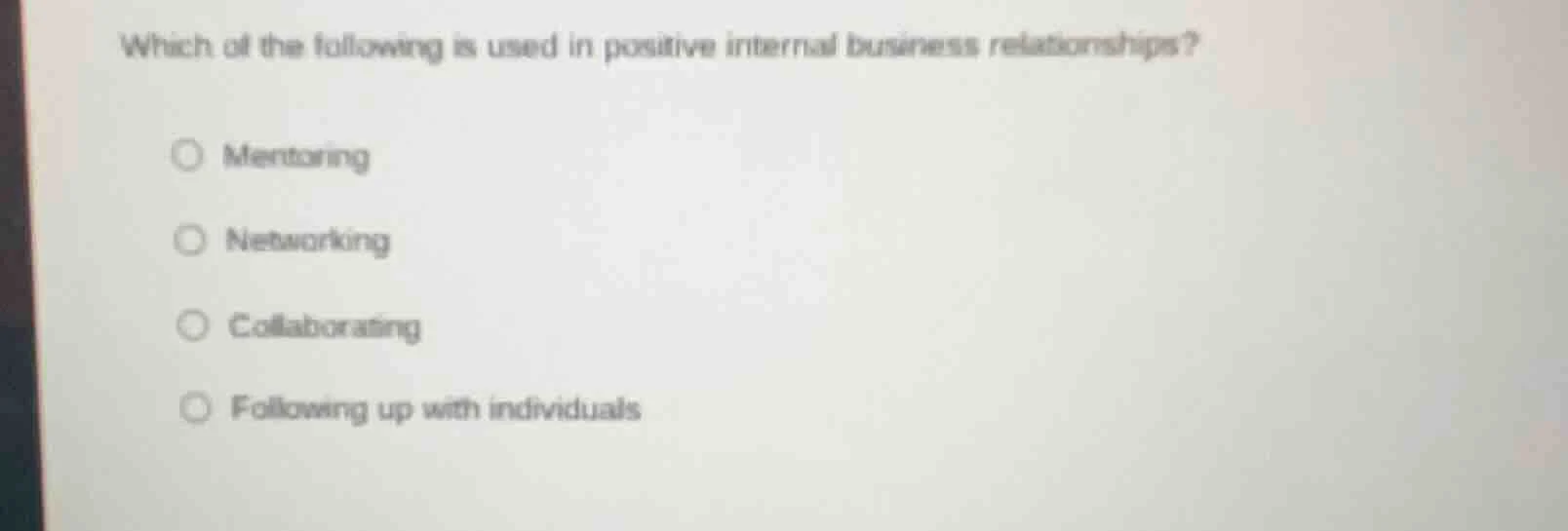 which of the following is used in positive internal business relationsh…