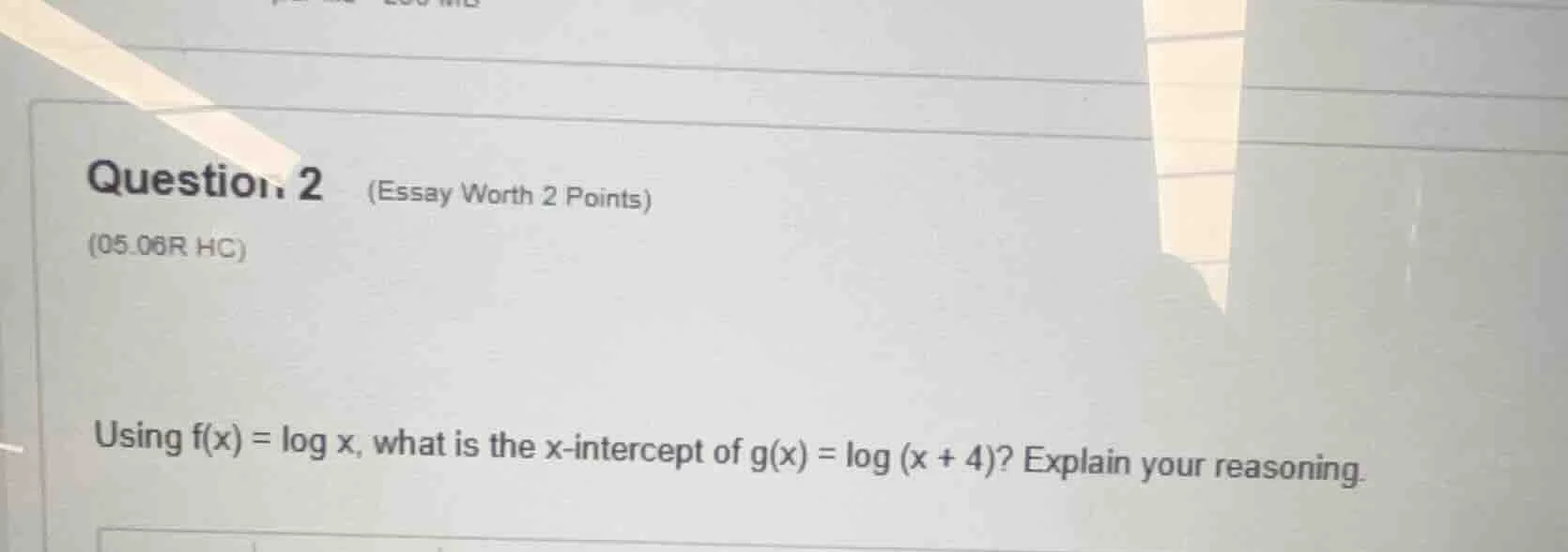 question 2 (essay worth 2 points) (05.06r hc) using f(x) = log x, what …
