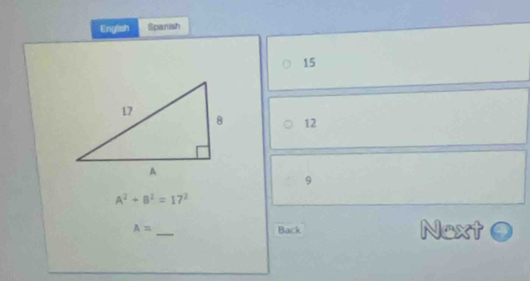 english spanish 15 17 8 12 a 9 a² + 8² = 17² a = __ back next