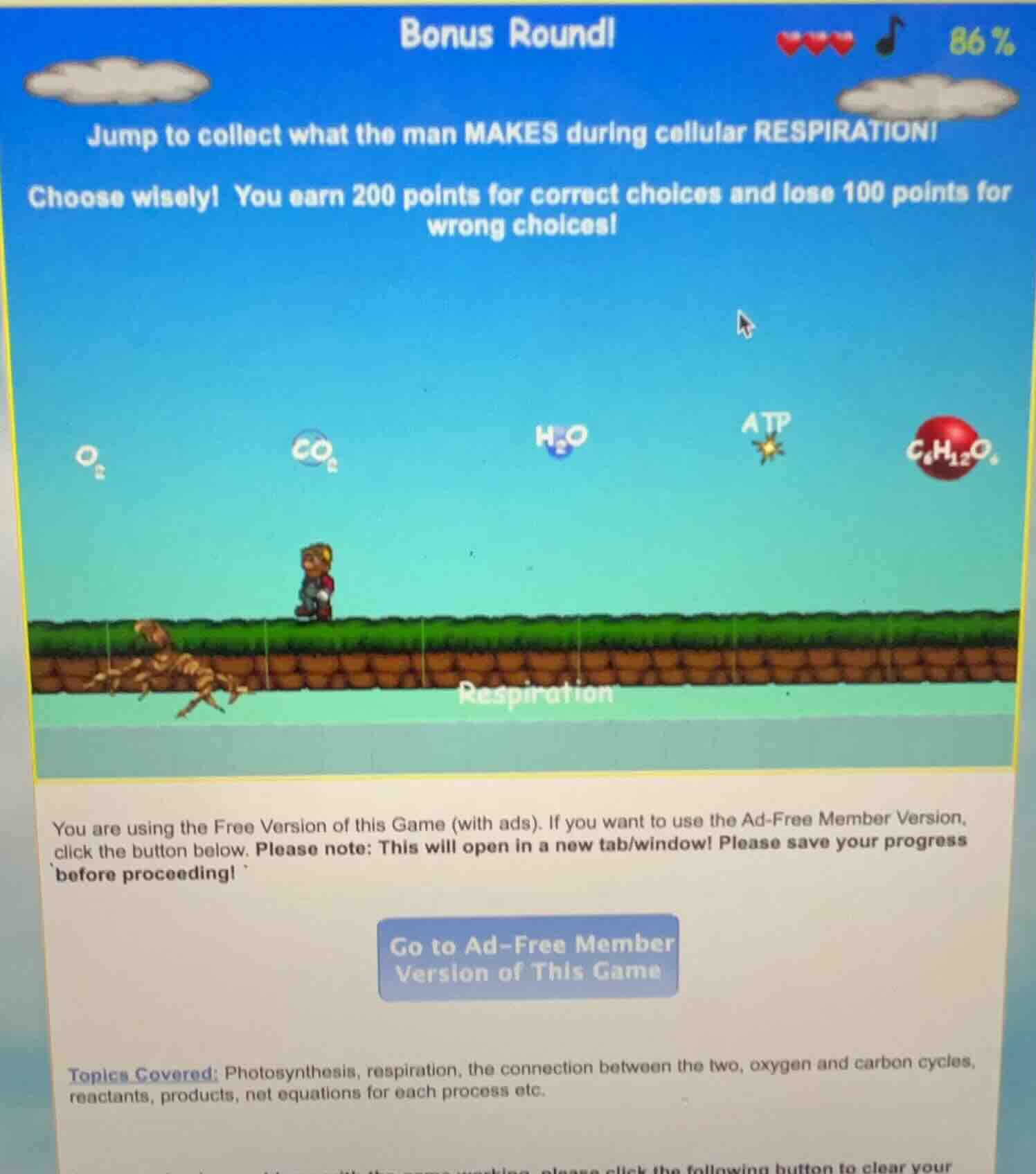 bonus round! jump to collect what the man makes during cellular respira…