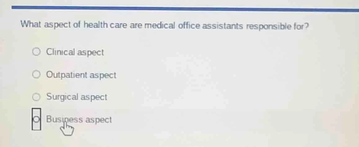 what aspect of health care are medical office assistants responsible fo…