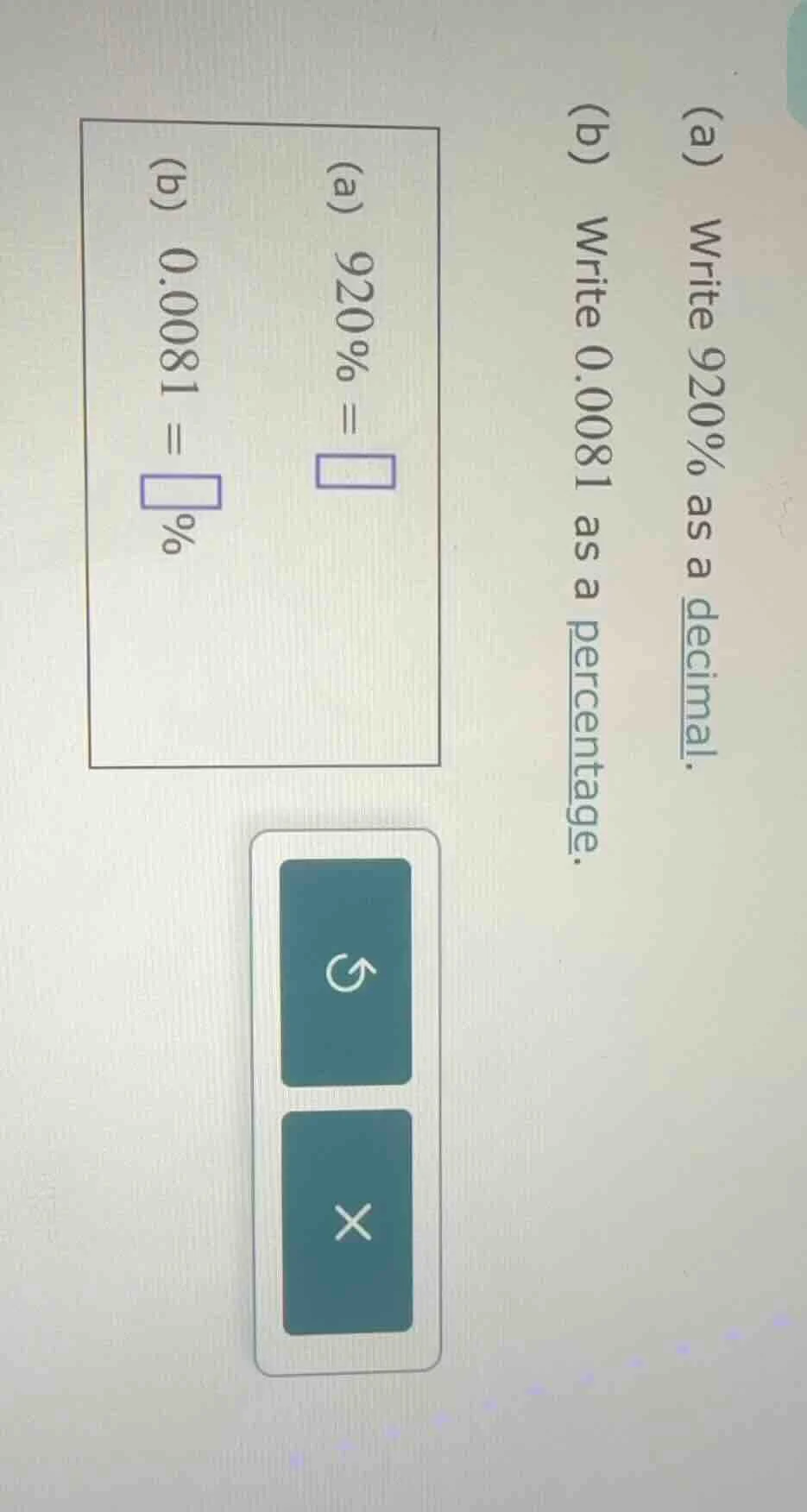 (a) write 920% as a decimal. (b) write 0.0081 as a percentage. (a) 920%…