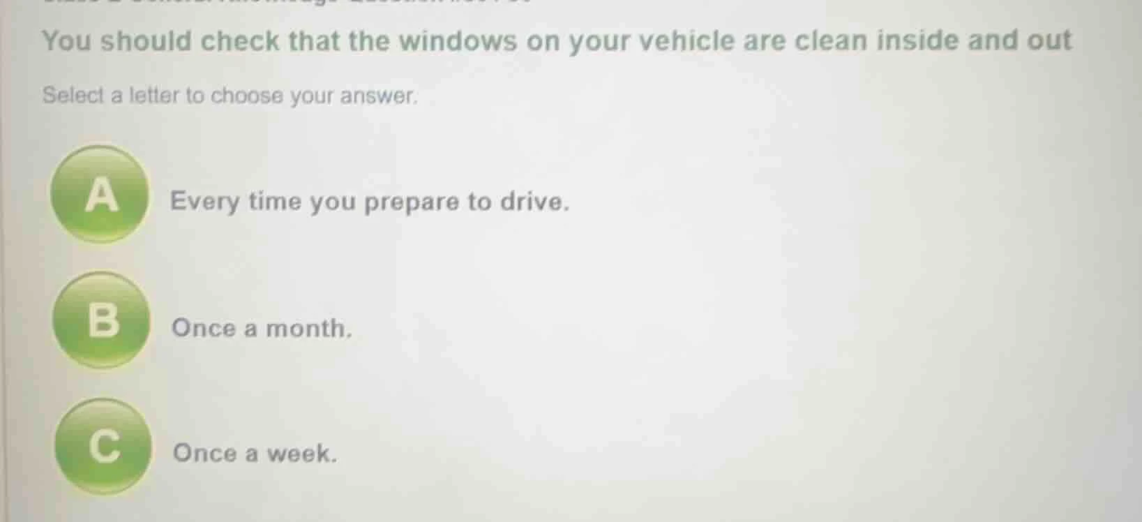 you should check that the windows on your vehicle are clean inside and …