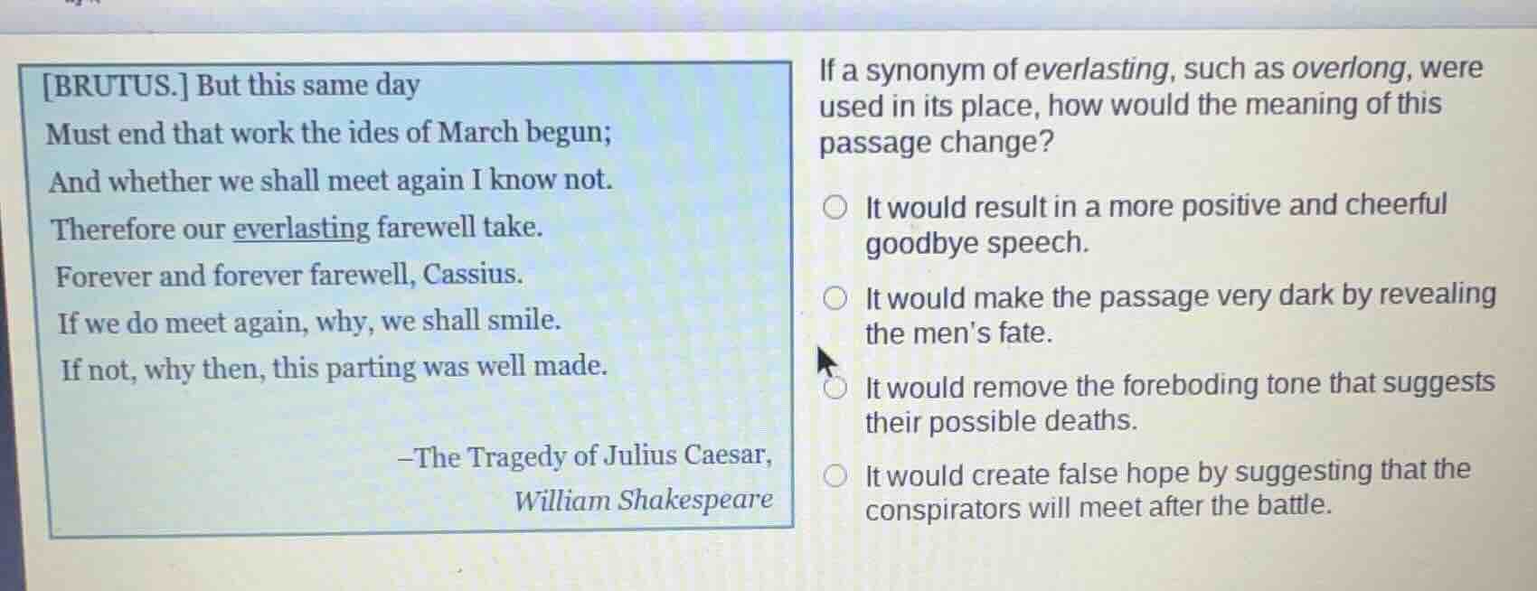 brutus. but this same day must end that work the ides of march begun; a…