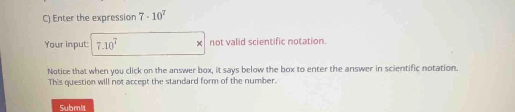 c) enter the expression $7 \\cdot 10^7$ your input: $7.10^7$ × not vali…