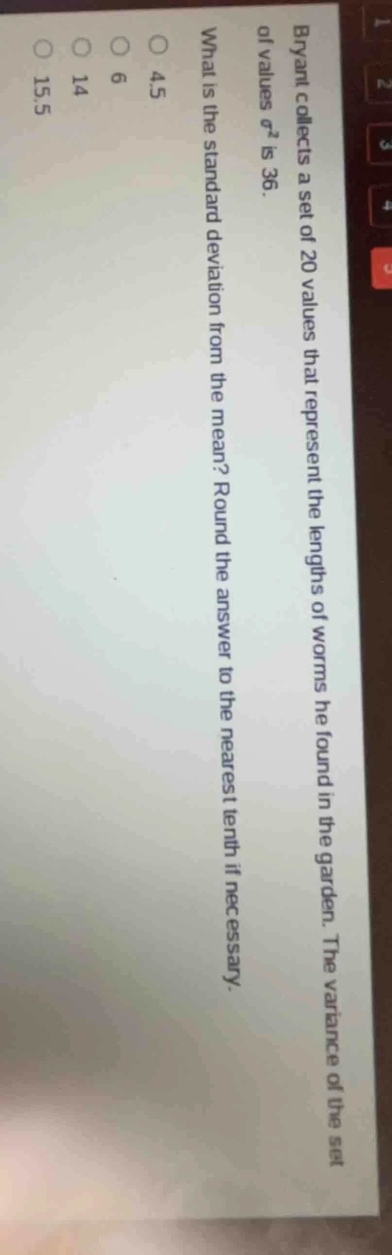 bryant collects a set of 20 values that represent the lengths of worms …