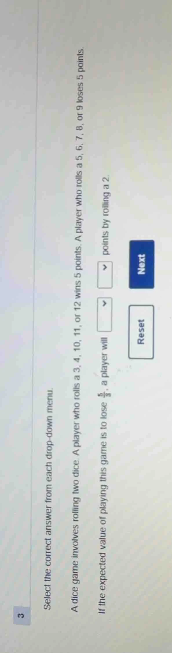 select the correct answer from each drop - down menu. a dice game invol…
