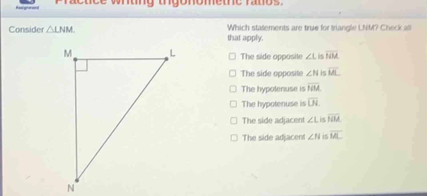 practice writing trigonometric ratios. consider △lnm. which statements …