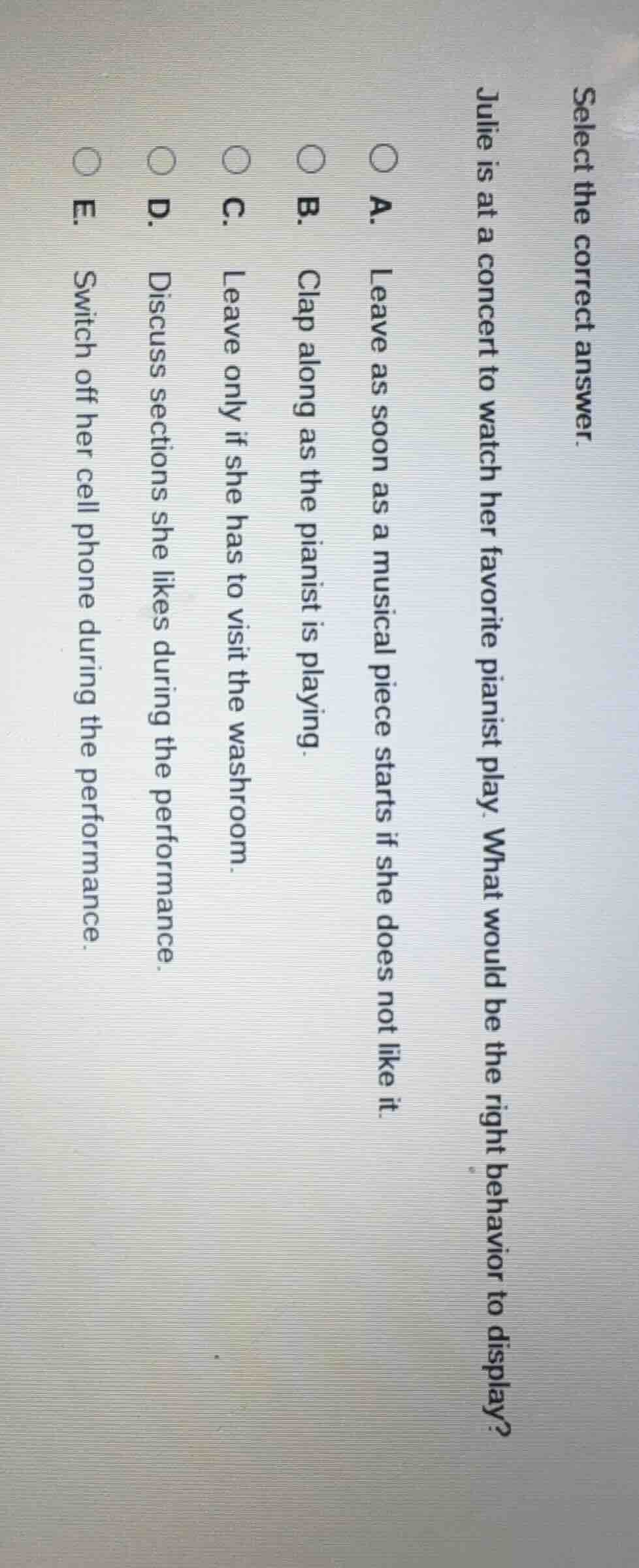 select the correct answer. julie is at a concert to watch her favorite …