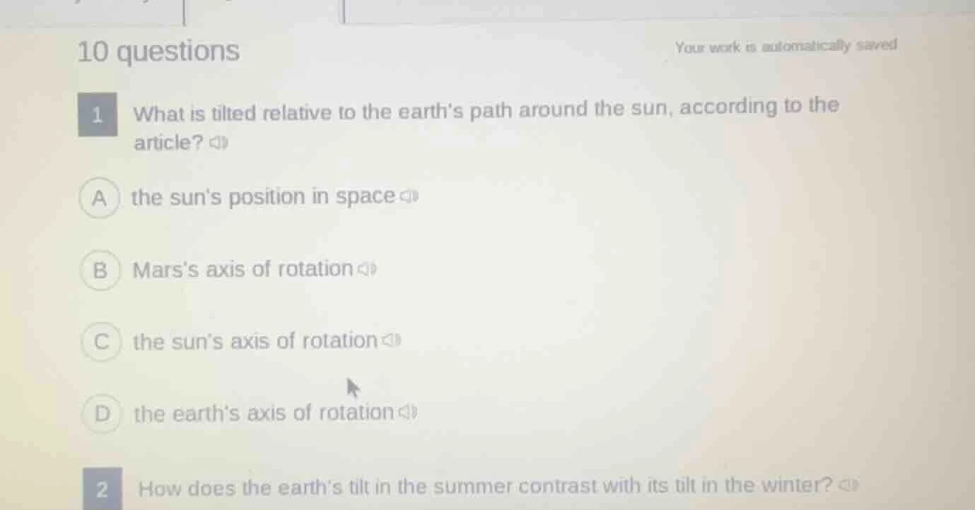 10 questions 1 what is tilted relative to the earths path around the su…