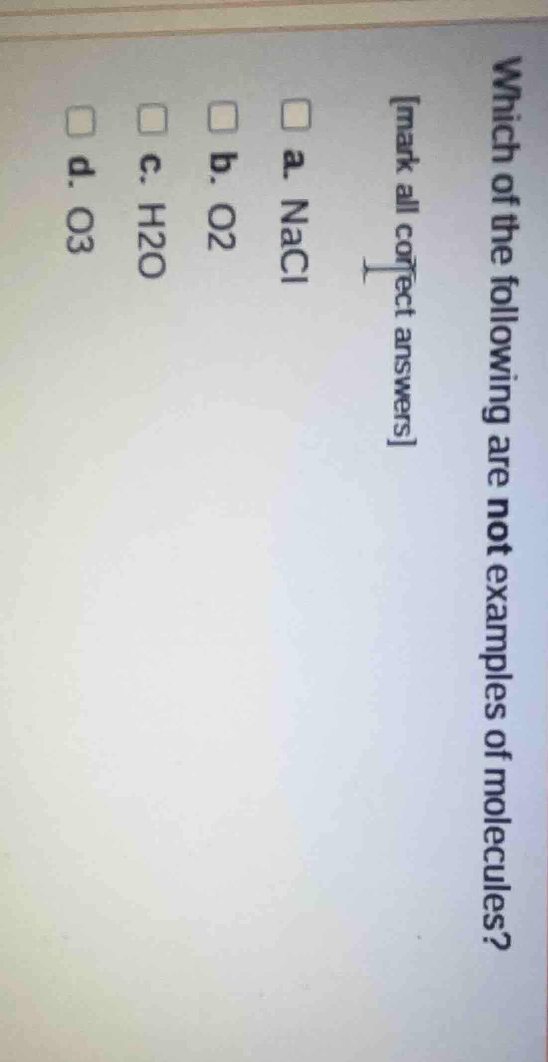 which of the following are not examples of molecules? mark all correct …