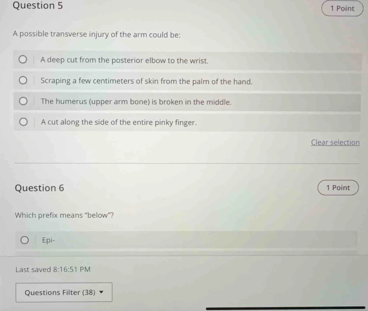 question 5 1 point a possible transverse injury of the arm could be: a …