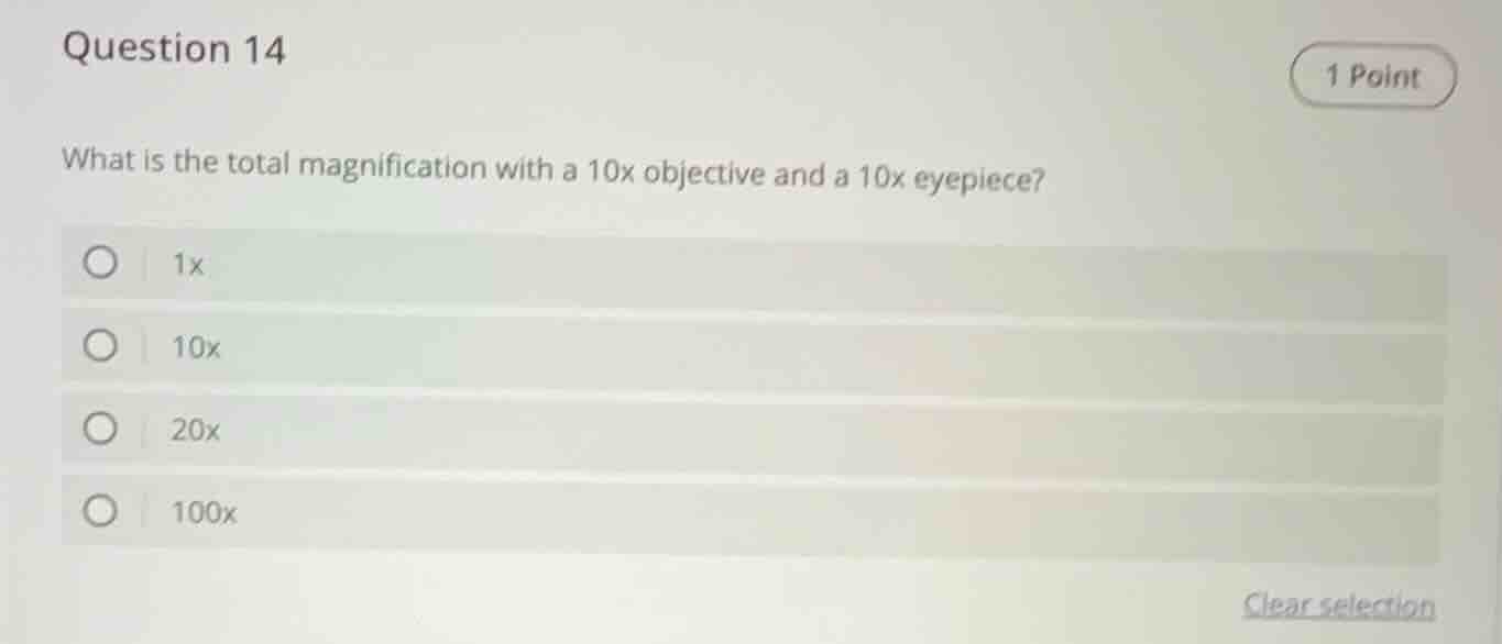 question 14 1 point what is the total magnification with a 10x objectiv…