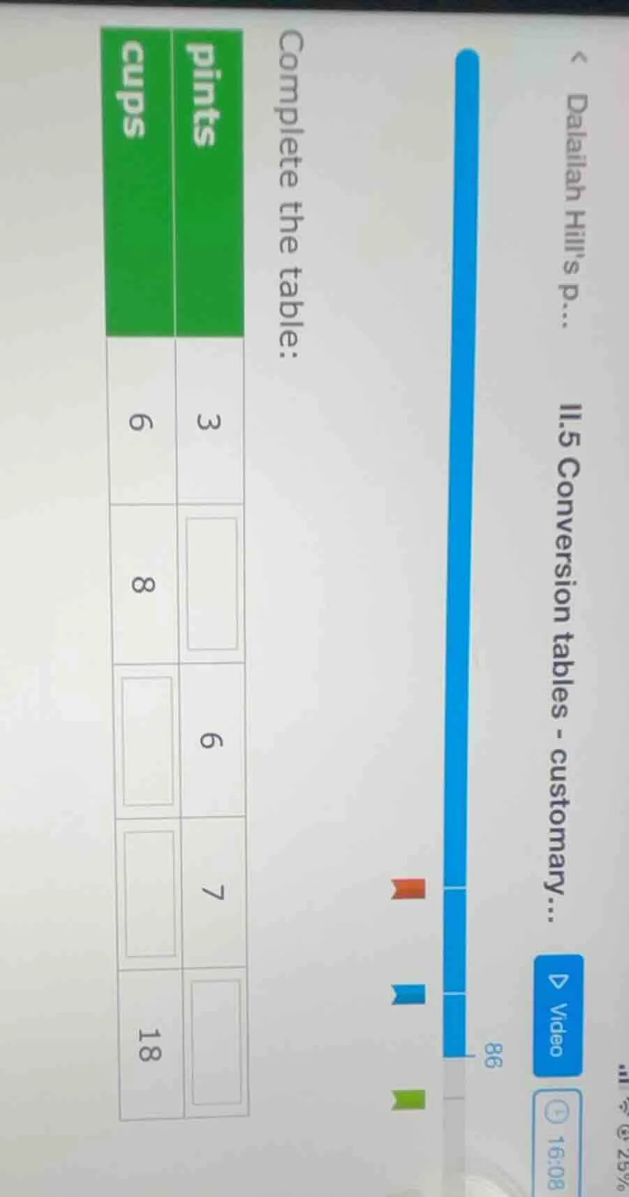complete the table: pints cups 3 6 8 6 7 18