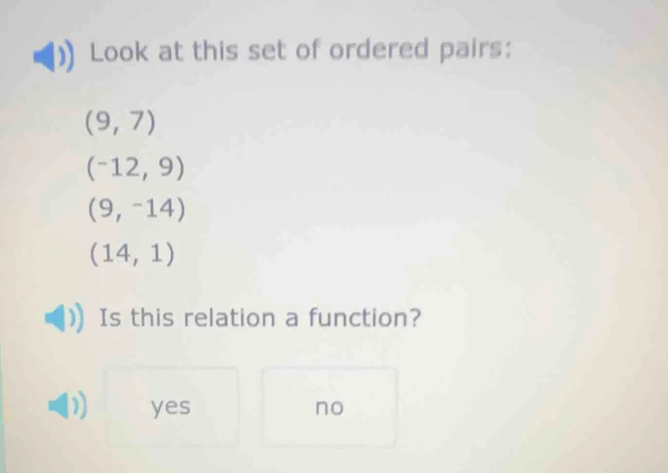 look at this set of ordered pairs: (9, 7) (-12, 9) (9, -14) (14, 1) is …