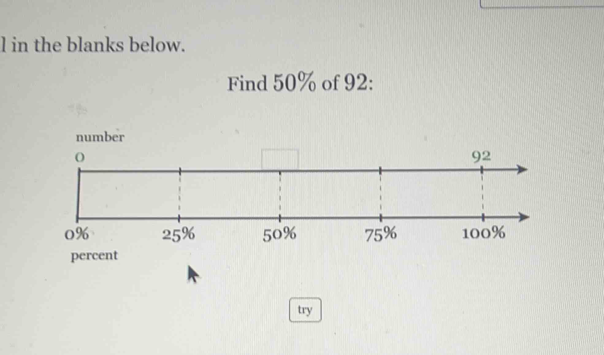 l in the blanks below. find 50% of 92: number 0 92 0% 25% 50% 75% 100% …