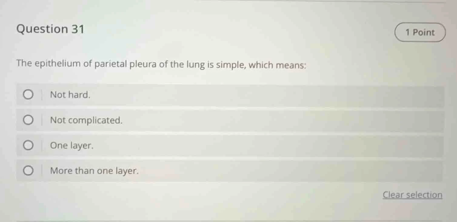 question 31 1 point the epithelium of parietal pleura of the lung is si…