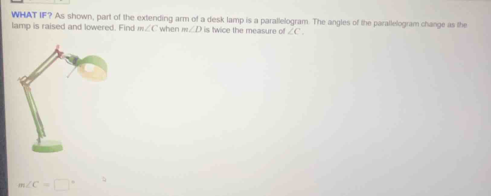 what if? as shown, part of the extending arm of a desk lamp is a parall…