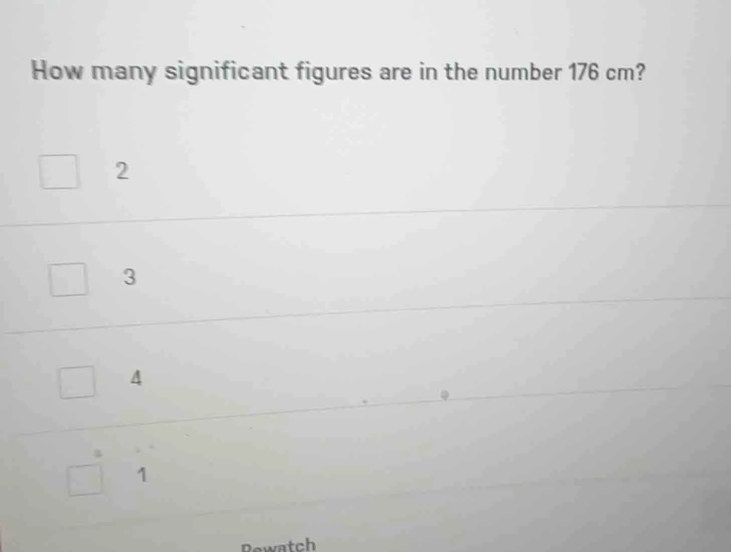 how many significant figures are in the number 176 cm? 2 3 4 1