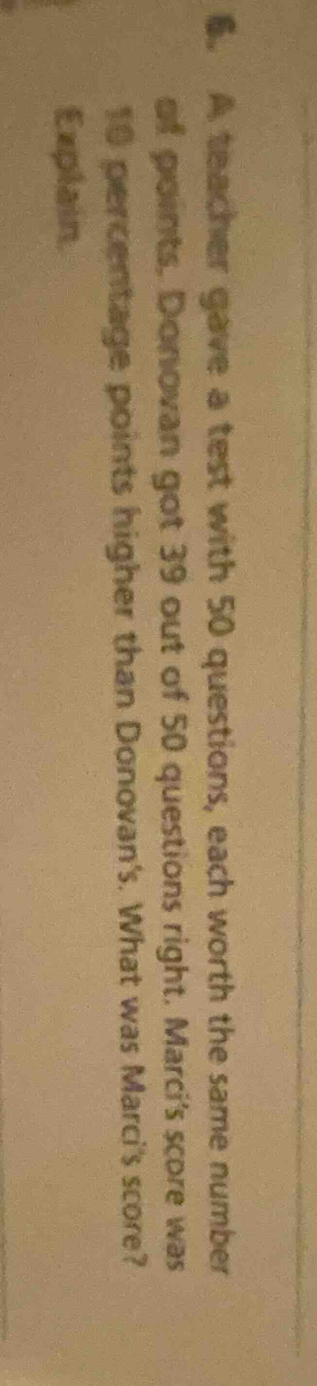 6. a teacher gave a test with 50 questions, each worth the same number …