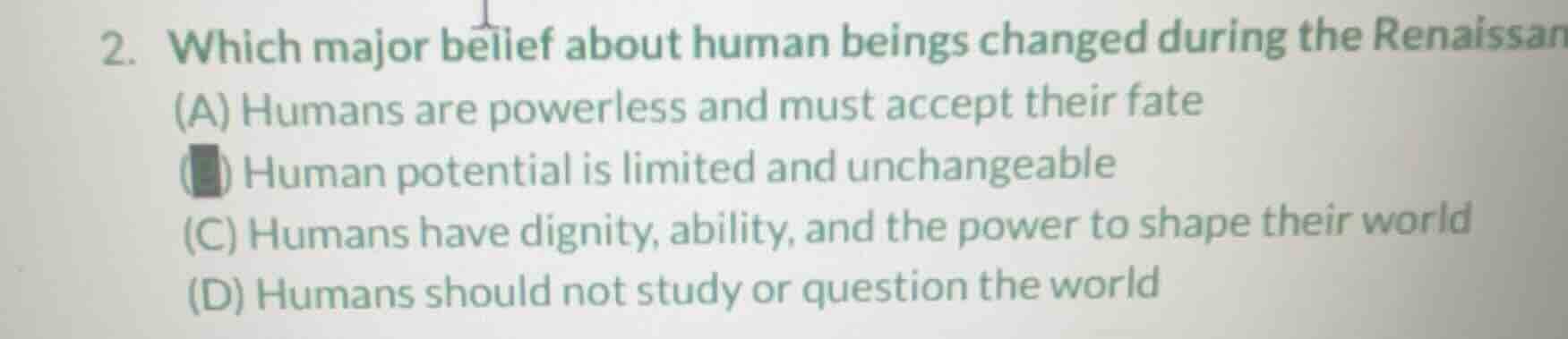 2. which major belief about human beings changed during the renaissan (…