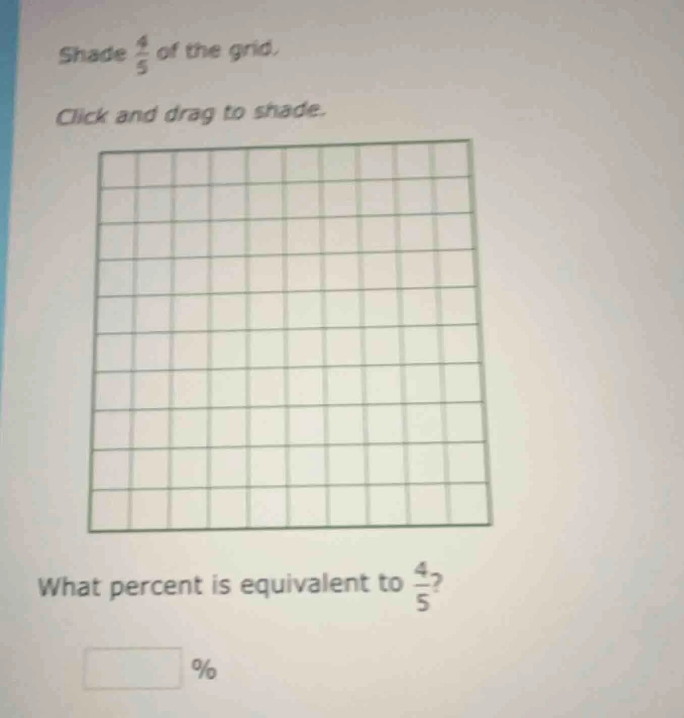 shade \\(\\frac{4}{5}\\) of the grid. click and drag to shade. grid ima…