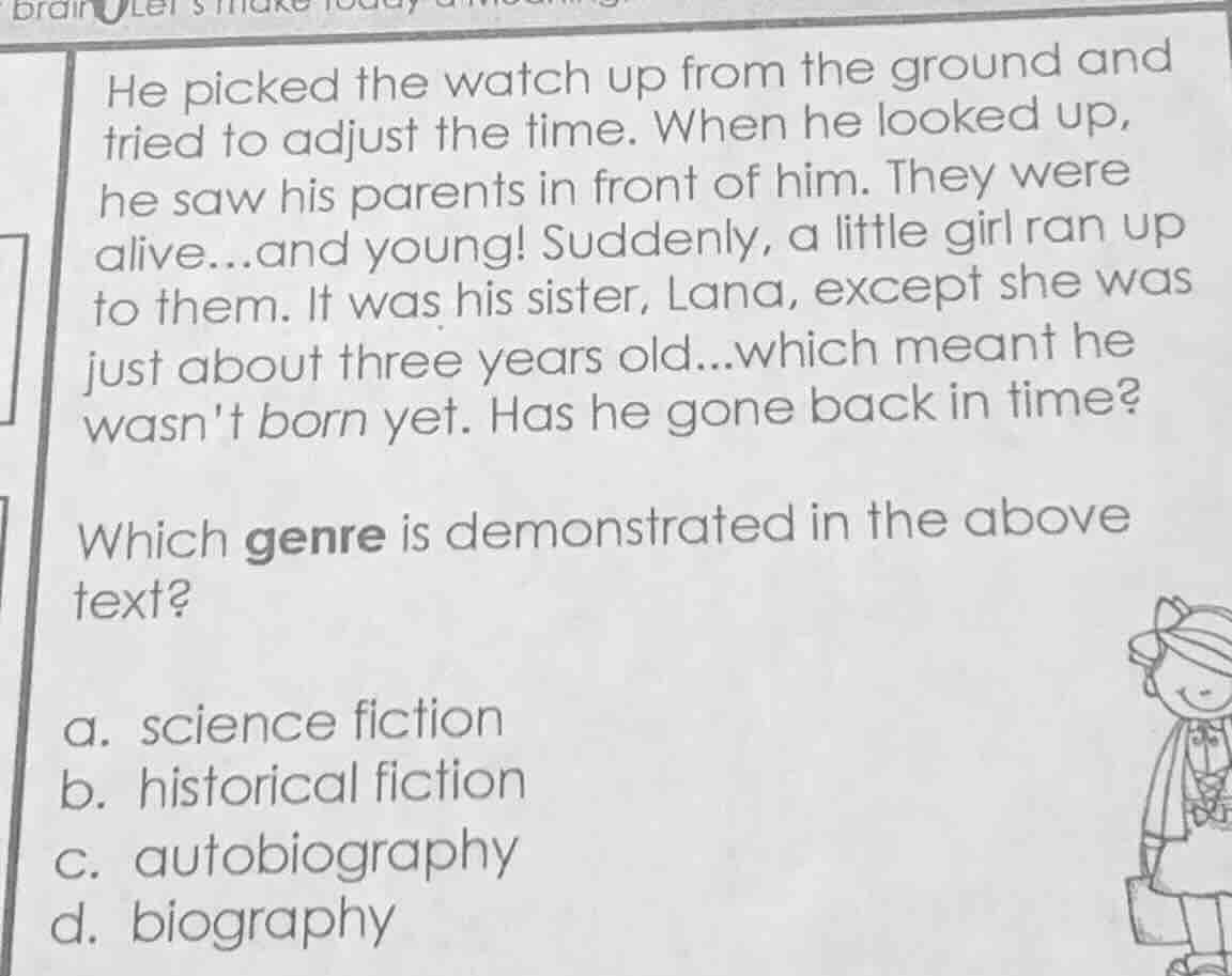 he picked the watch up from the ground and tried to adjust the time. wh…