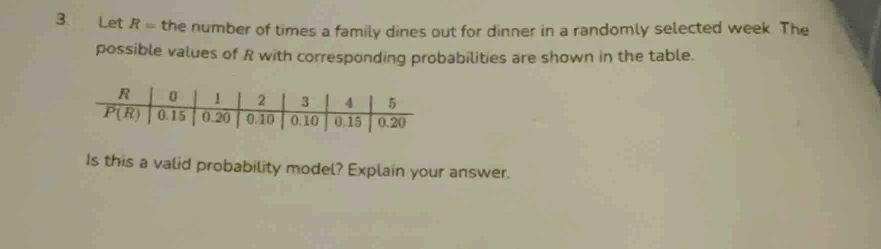 3. let r = the number of times a family dines out for dinner in a rando…