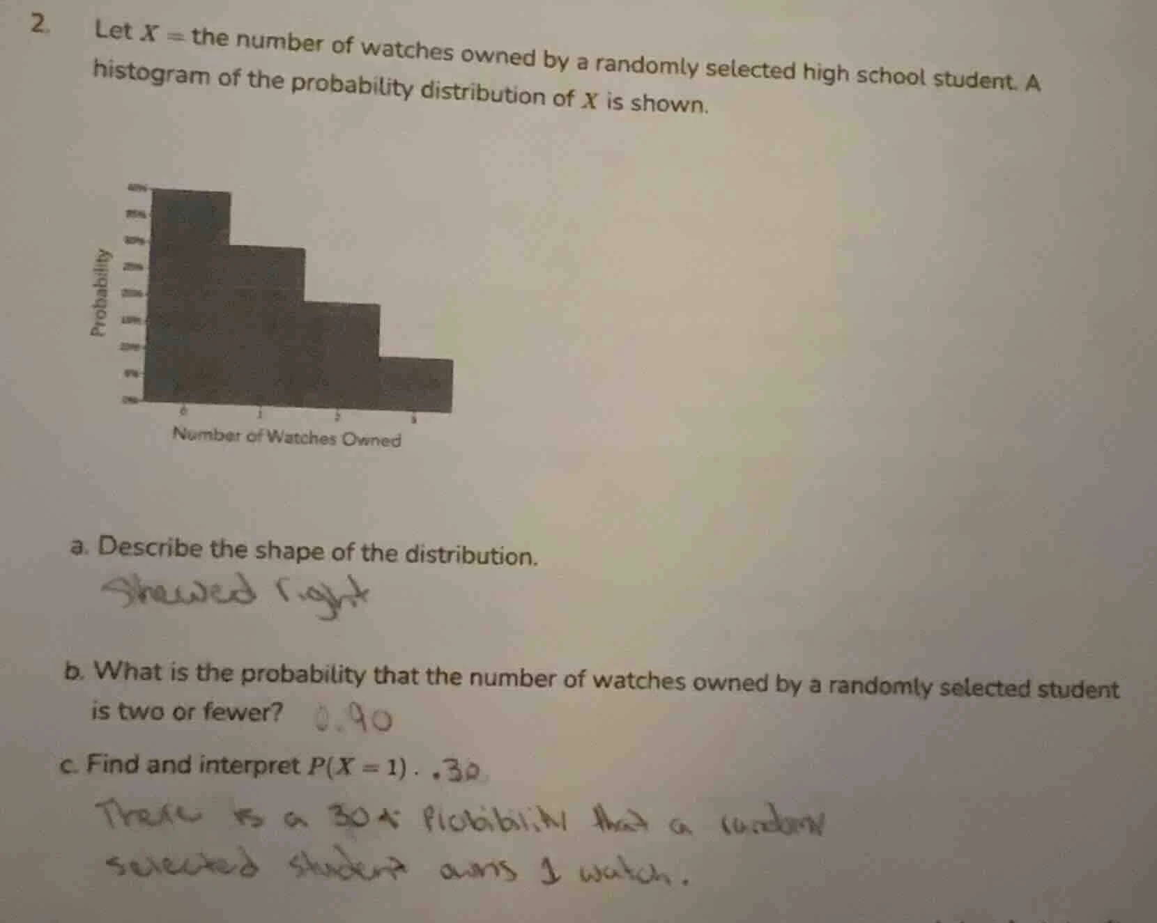 2. let x = the number of watches owned by a randomly selected high scho…
